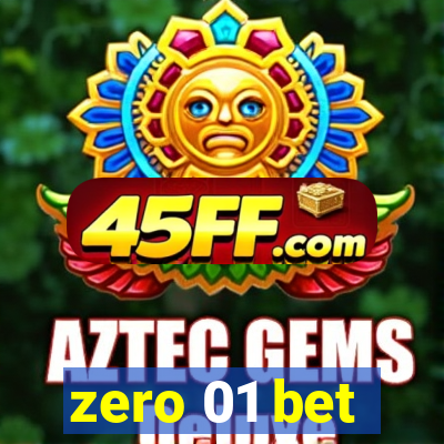 zero 01 bet